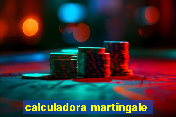 calculadora martingale